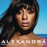 start without you (stonebridge clubstrumental) - alexandra burke, laza morgan