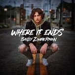 where it ends - bailey zimmerman