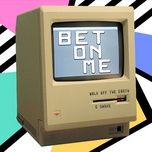 bet on me - dang cap nhat