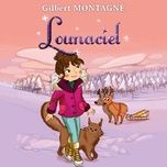 lounaciel - gilbert montagne