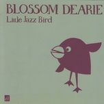Tải Nhạc Little Jazz Bird - Blossom Dearie
