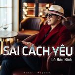 sai cach yeu (deephouse) - le bao binh