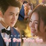 the gioi trong em - huong ly, ly.m