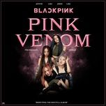 pink venom (speed up) - blackpink