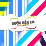 buoc ben em (speed up) - dani d, le vu