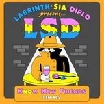 no new friends (aaron redding remix) - lsd, sia, diplo, labrinth