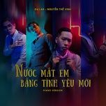 nuoc mat em lau bang tinh yeu moi (piano version) - da lab, vinh nguyen