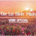 em la binh minh - vang