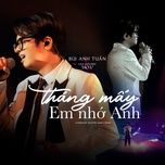 thang may em nho anh (cover in hoa concert) - bui anh tuan