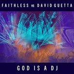 god is a dj - faithless, david guetta