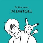 celestial - ed sheeran