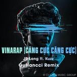 vinarap (guhancci remix) - dang cap nhat