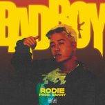 bad boy - rodie