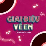 giai dieu ve em - ho van quy, vean