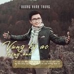 vung ky uc trong anh - duong nhan trung