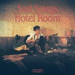 sad songs in a hotel room - joshua bassett