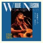 angel flying too close to the ground (live at budokan, tokyo, japan - feb. 23, 1984) - willie nelson