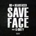 save face - hd, g-dirty