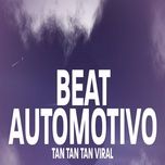 beat automotivo-tan tan tan - dj viral tiktok