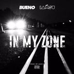 in my zone (feat. iamsu!) - bueno, iamsu!