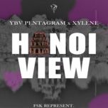 hanoi view - ybv pentagram, xylene