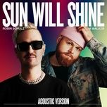 sun will shine (acoustic version) - robin schulz, tom walker
