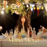 it was love (acoustic) - maria mena