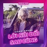 loi noi doi sau cung (remix version) - vicky nhung