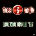 late nite tip (instrumental) - three 6 mafia