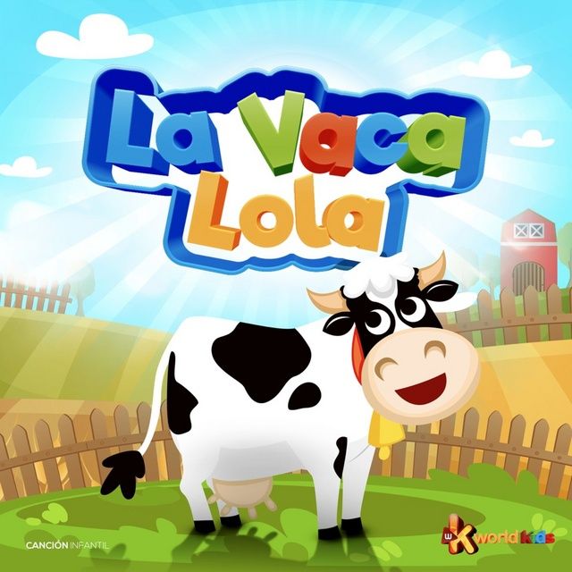 La Vaca Lola - Lola - Tải Mp3|Lời Bài Hát - Nhaccuatui
