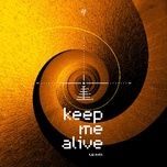 keep me alive - loc ham (lu han)