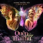 quen hay tha thu - duong hoang yen, trung quan