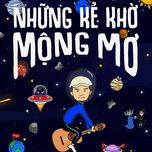 nhung ke kho mong mo - huy vu, soulient