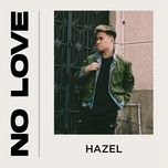 no love - hazel