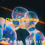 dance monkey (arabia remix) - tones and i