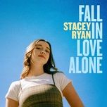 fall in love alone - stacey ryan