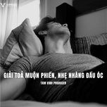 Nghe nhạc Giải Toả Cảm Xúc Cực Hiệu Quả - Soft Piano Version - Tam Vinh Producer