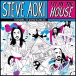 i'm in the house (original) - steve aoki, zuper blahq