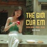 the gioi cua em (deep house) - minh dinh, pixel neko