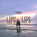 lips - vxllish