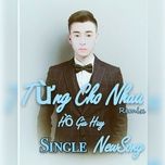 tung cho nhau (remix) - dang cap nhat