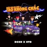 tao khong chac - sol7, phu nho, seachains, yuno, lang ld, ricky star