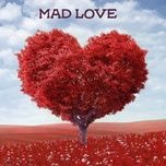 Tải Nhạc Mad Love - Speedy Audio