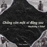 chang con mot ai dang sau - haukong, edsel