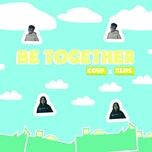 be together - coup, glips