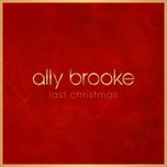 last christmas - ally brooke