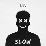 slow - sabu