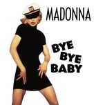 bye bye baby (rick does madonna's dub) - madonna