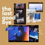 the last goodbye (remix huy lee) - nguyen tran trung quan, huy lee