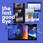 the last goodbye (remix uthieu) - nguyen tran trung quan